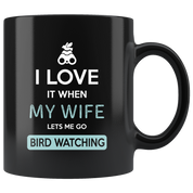 I love when my wife let me bird watching