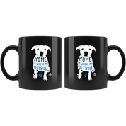 Pitbull mug - Pitbull owner - Home is where my Pitbull is- Pitbull Cofee cup Dog Lover 11oz Black