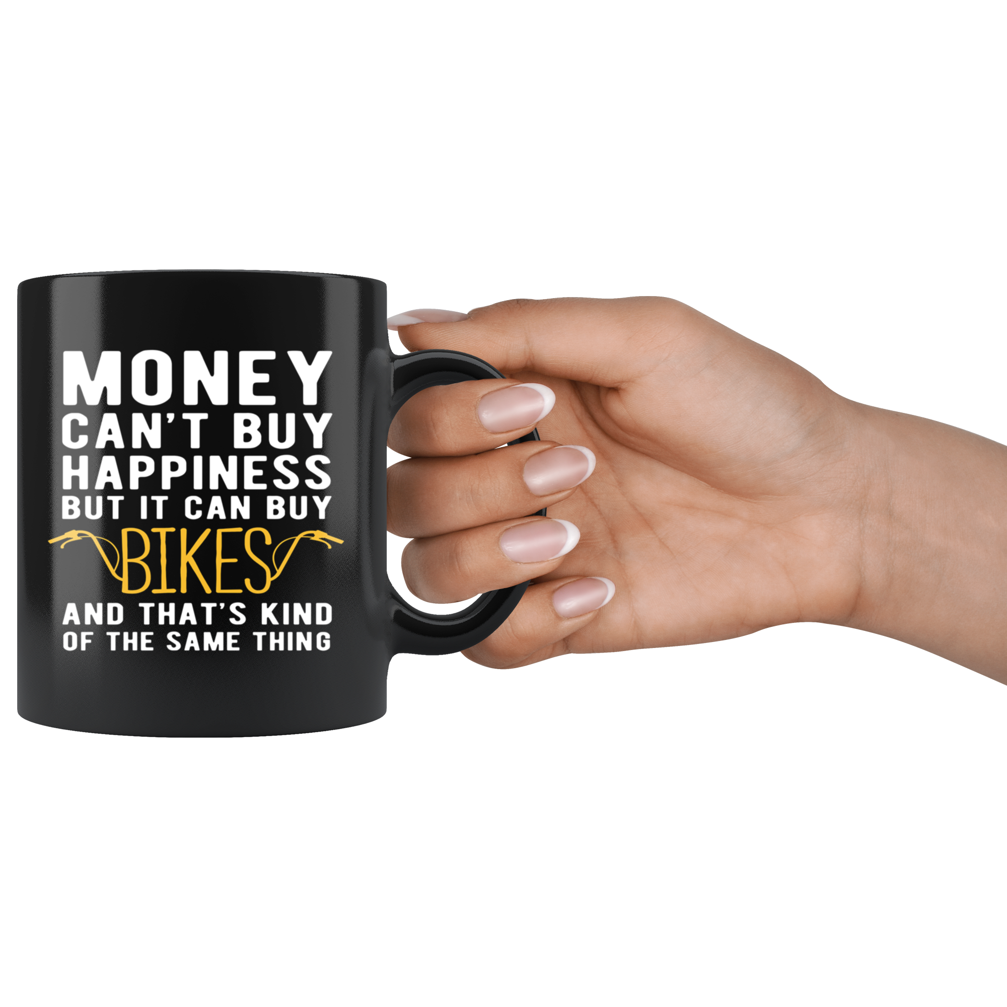 Funny mug - Money can't buy happiness but it can buy bikes and that's kind of the same thing Mug 11oz Black