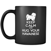 Keep calm and hug your Havanese