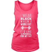 I wear black it's like funeral for my fat