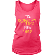 Occupational Therapist Gift,49% Occupational Therapist, Badass Woman's tank top, Racerback, Mens Tank top, Colleague gift, Profession