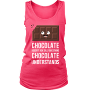 Chocolate doesn't ask questions