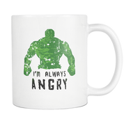 I'm always Angry