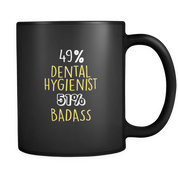 49% Dental Hygienist 51% Badass