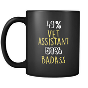 49% Vet Assistant 51% Badass