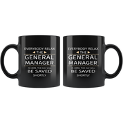 General Manager, General Manager Mug, General Manager Gift-Everyone relax-Christmas Gift, Birthday Present for General Manager Black Mug