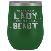 BJJ Gift, Acts like a lady, rolls like a beast, 12oz Vacuum Tumbler, Travel mug, Coffee Tumbler, Tea Tumbler