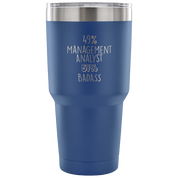 49% Management Analyst, Badass Tumbler 30oz