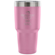 49% Management Analyst, Badass Tumbler 30oz