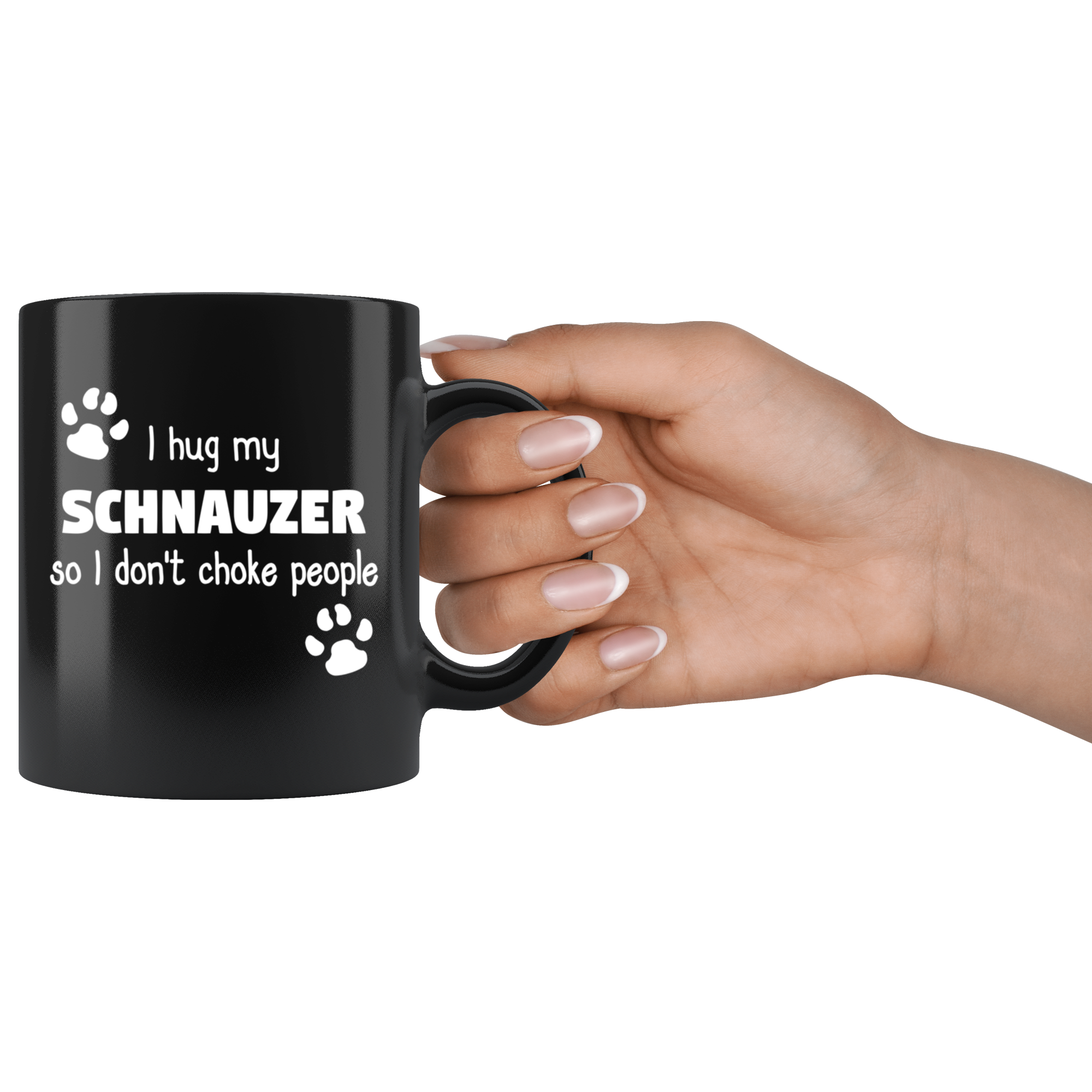 I Hug My Schnauzer