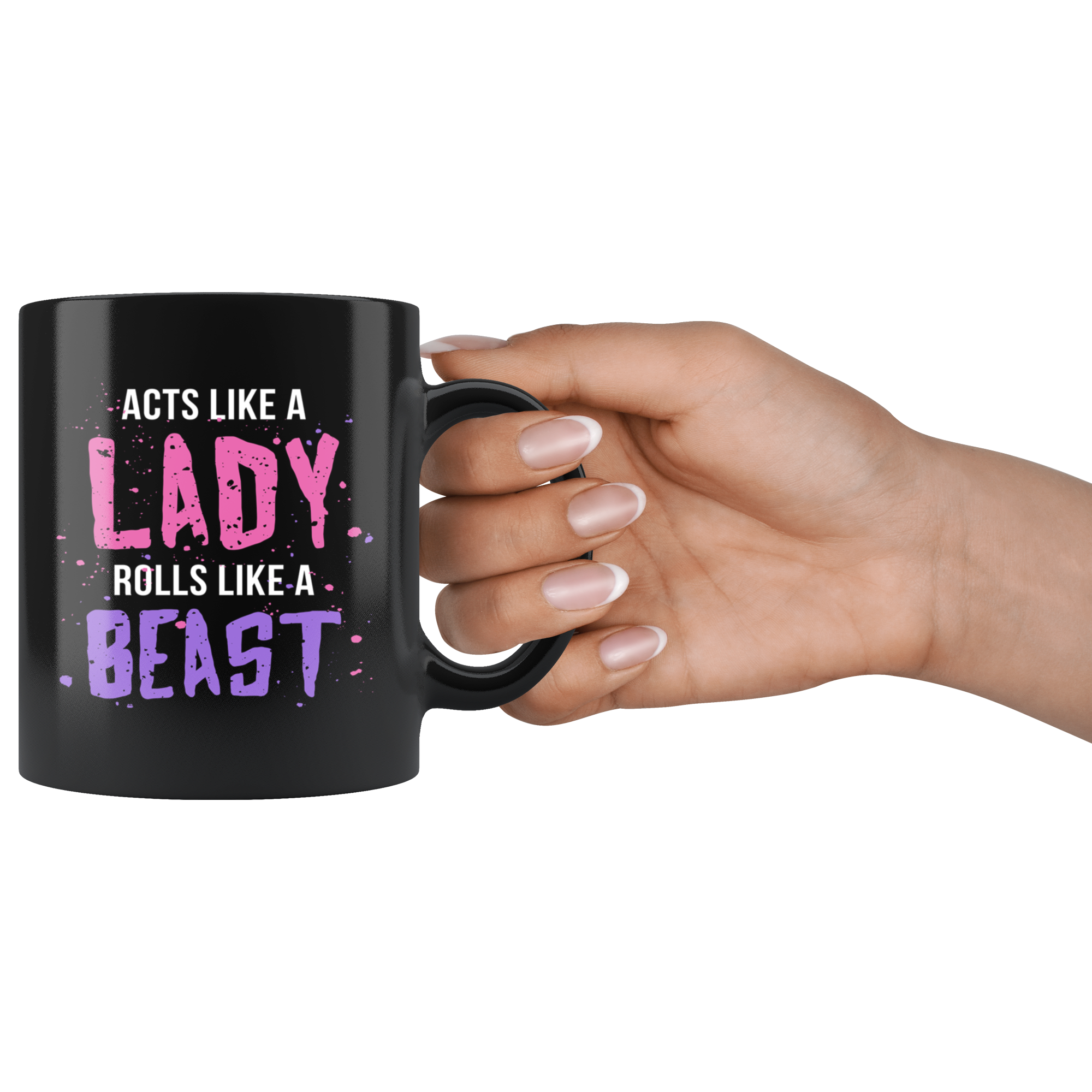 Mug Brazilian Jiu Jitsu BJJ - Acts like a lady rolls like a beast mug - BJJ Coffee Cup BJJ Coffee Mug (11oz) Black
