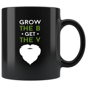 Beard mug beard cup Grow the B get the V mug - beard gifts beard funny gifts beard mugs (11oz) Black