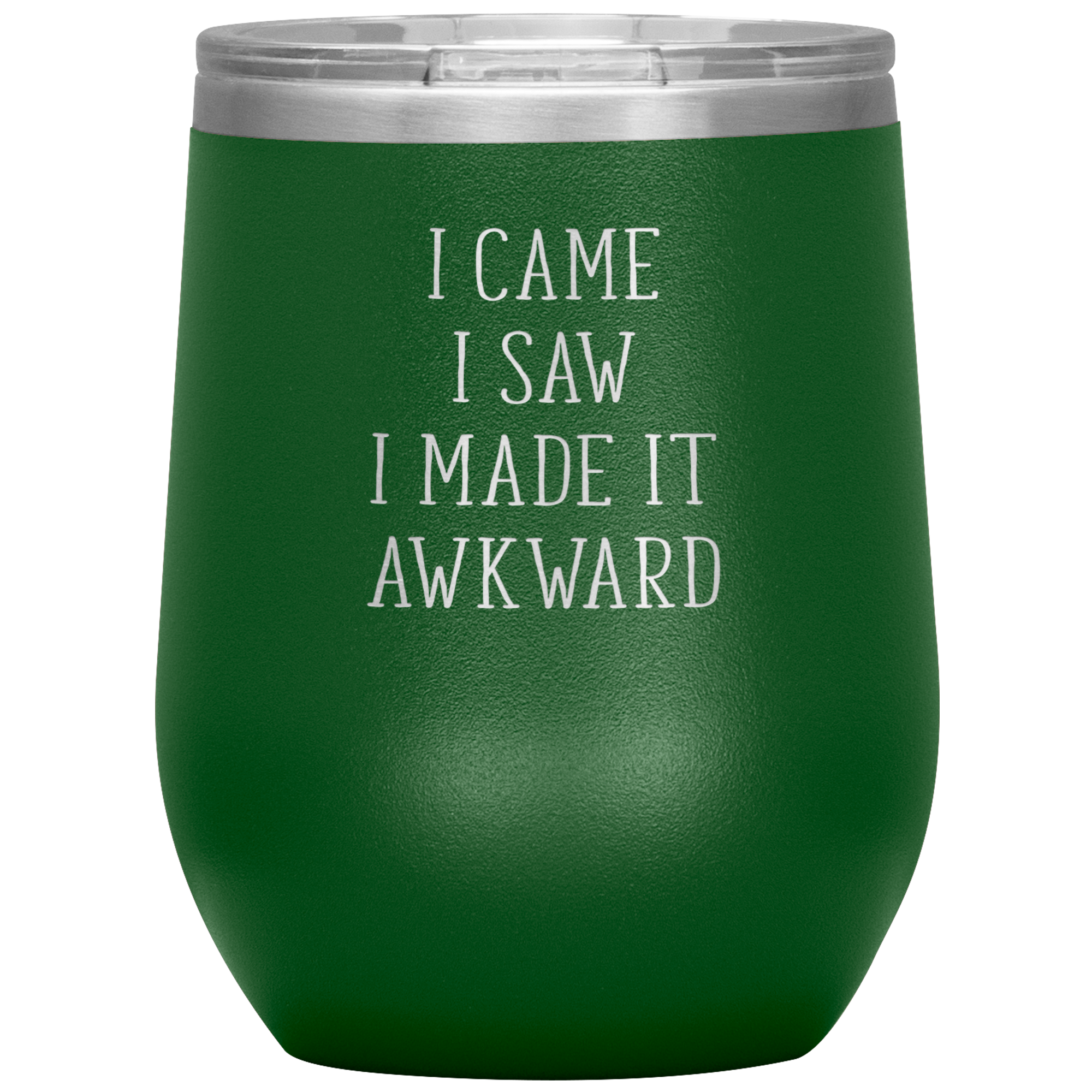I came, I saw, I made it awkward 12oz Tumbler