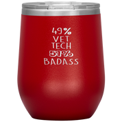 Vet tech Gift, 49% Vet tech, Badass, 12oz Tumbler, Travel mug, Coffee Tumbler, Present for Vet tech Colleague