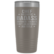 Chef Gift, Chef badass, 20oz Vacuum Tumbler, Travel mug, Coffee Tumbler, Present for Chef