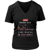 Everyone relax the nail technician is here, the day will be save shortly, Woman's tee, Unisex T-shirt, V-neck, Summer Apparel