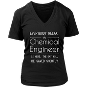 Everyone relax the Chemical Engineer is here, the day will be save shortly, Woman's tee, Unisex T-shirt, V-neck, Summer Apparel