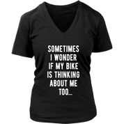 Cycling Sometimes I wonder if my bike is thinking about me too Gift, V-neck, Summer Apparel