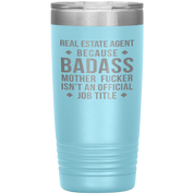 Real Estate Agent Gift, Real Estate Agent badass, 20oz Vacuum Tumbler, Travel mug, Coffee Tumbler, Present for Real Estate Agent Colleague