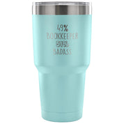 49% Bookkeeper, Badass Tumbler 30oz
