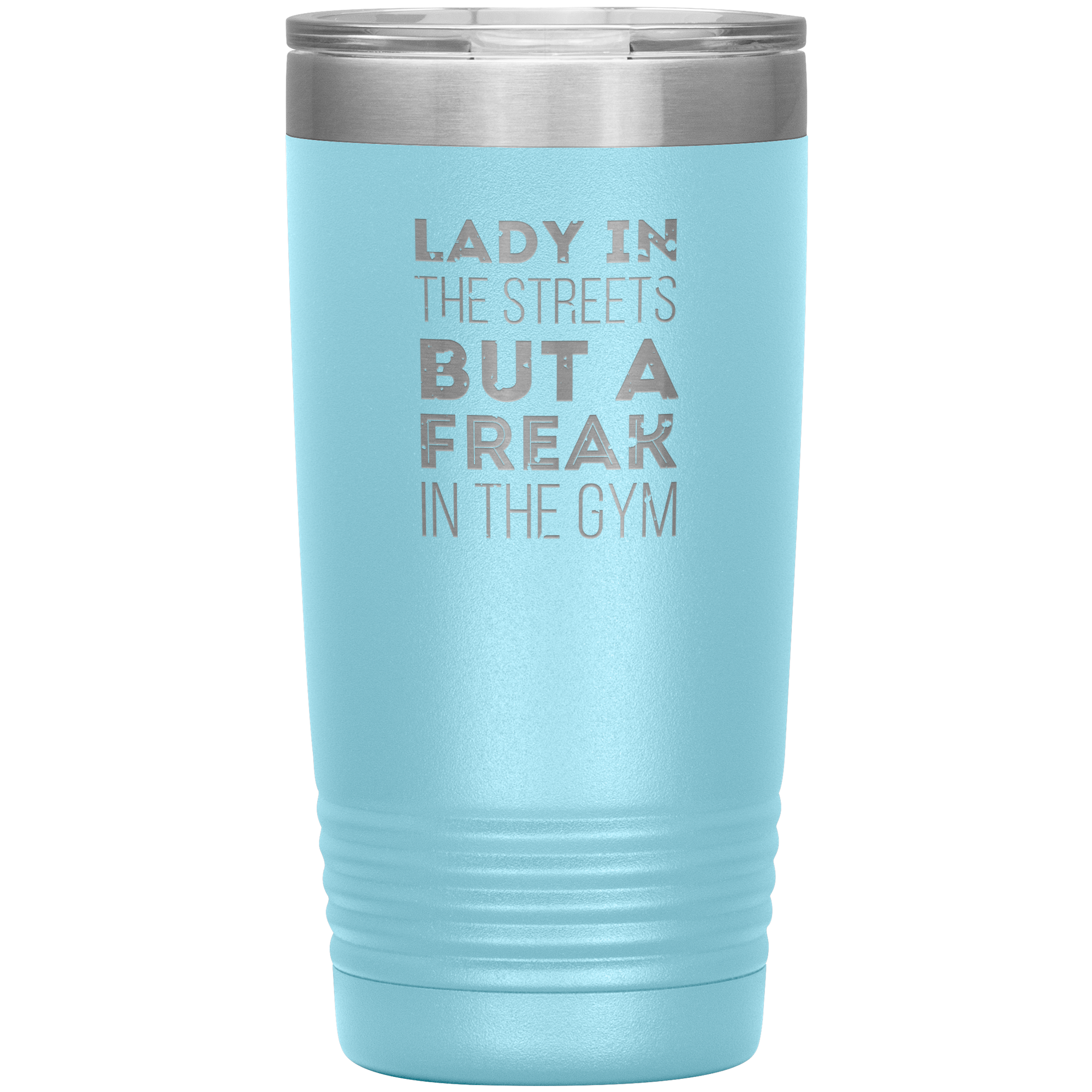 Fitness Gift, Lady in the streets, but a freak in the gym, Tumbler, Travel mug, Coffee Tumbler, Tea Tumbler