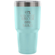 49% Executive Director, Badass Tumbler 30oz