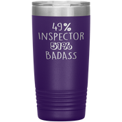 Inspector Gift, 49% Inspector, Badass, 20oz Vacuum Tumbler, Travel mug, Coffee Tumbler, Present for Inspector Colleague