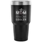 I'm a running mom, just like a normal mom, except much cooler Tumbler 30oz