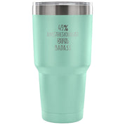 49% Anesthesiologist, Badass Tumbler 30o