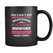 But you can become a Dispatcher  and that's pretty much the same thing