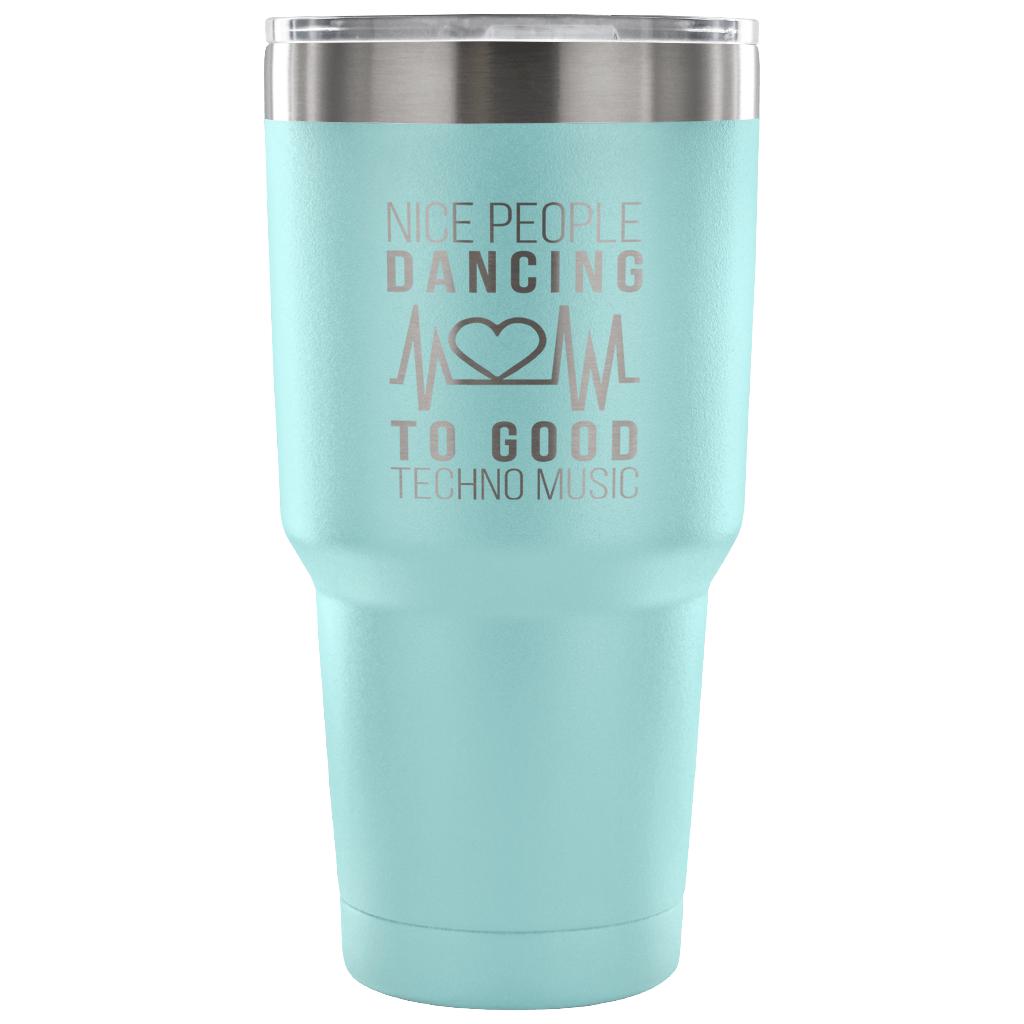 Nice people dancing to good techno music Tumbler 30oz
