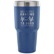 Nice people dancing to good techno music Tumbler 30oz