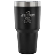 49% Veterinarian, Badass Tumbler 30oz