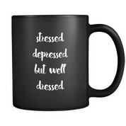 Stressed depressed but well dressed