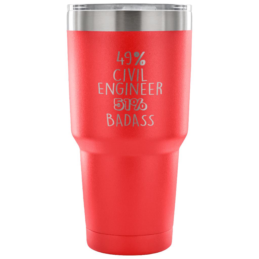 49% Civil Engineer, Badass Tumbler 30oz