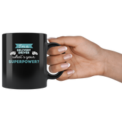 Coffee Mug - I'm a delivery driver what's your superpower?- Perfect Gift for Your Dad, Mom, Boyfriend, Girlfriend, or Friend -(11oz) Black