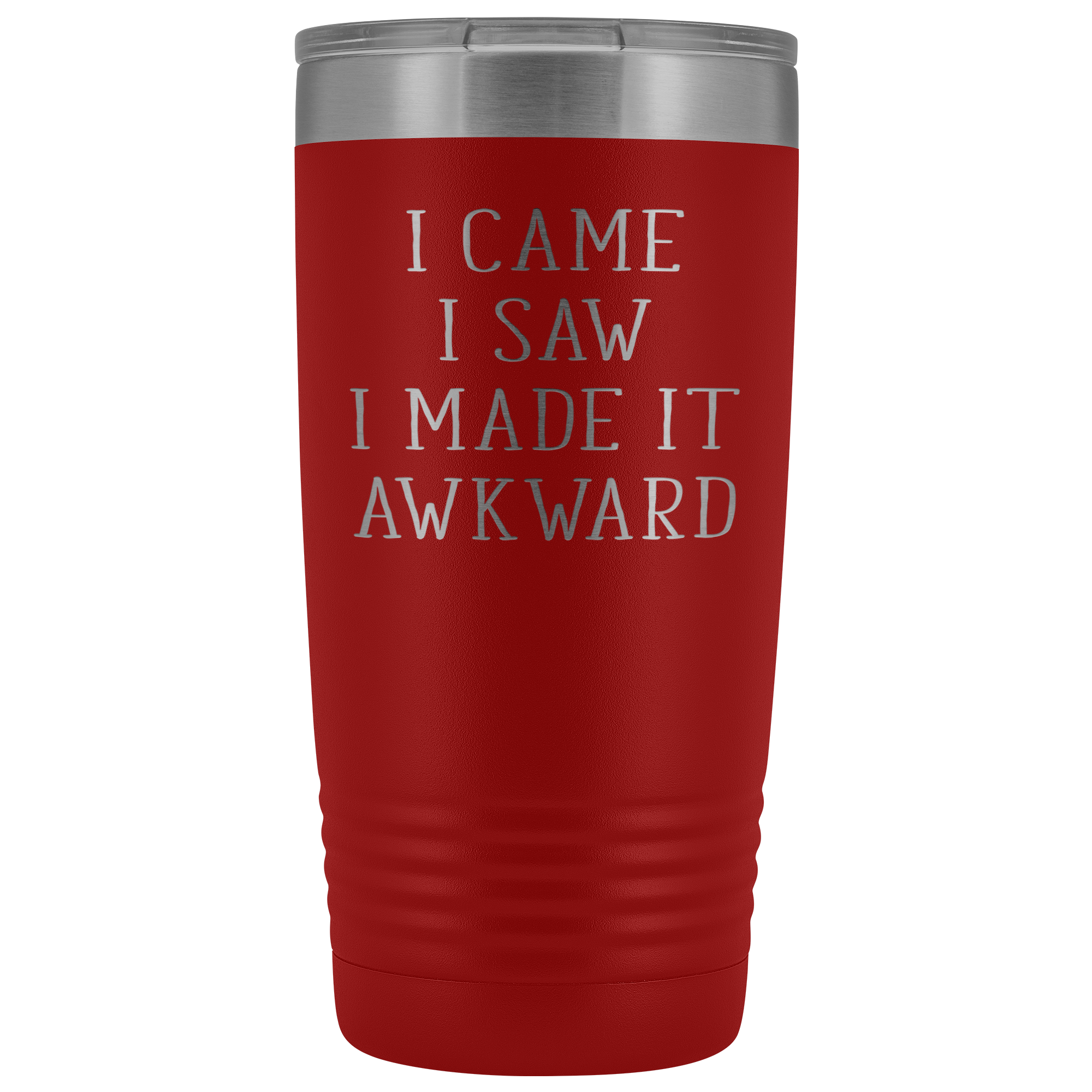 Funny Quotes Gift, I came, I saw, I made it awkward, 20oz Tumbler, Travel mug, Coffee Tumbler, Tea Tumbler
