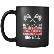 Drag racing one ball