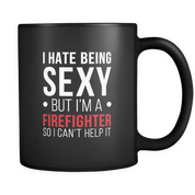I hate being sexy but I'm a firefighter so I can't help it Fix