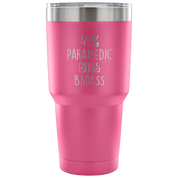 49% Paramedic, Badass Tumbler 30oz