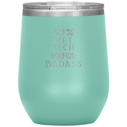 Vet tech Gift, 49% Vet tech, Badass, 12oz Tumbler, Travel mug, Coffee Tumbler, Present for Vet tech Colleague