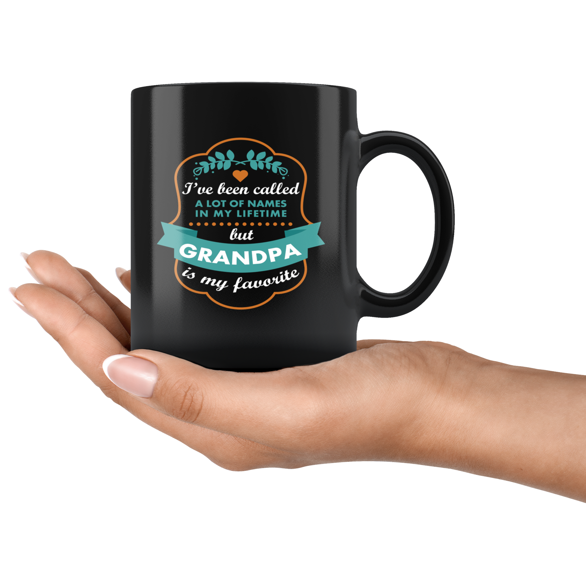 Father's Day Gift I've been called a lot of names in my lifetime but grandpa is my favorite Gift Ideas for Grandpa Birthday Mug 11oz Black