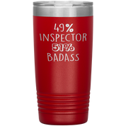 Inspector Gift, 49% Inspector, Badass, 20oz Vacuum Tumbler, Travel mug, Coffee Tumbler, Present for Inspector Colleague