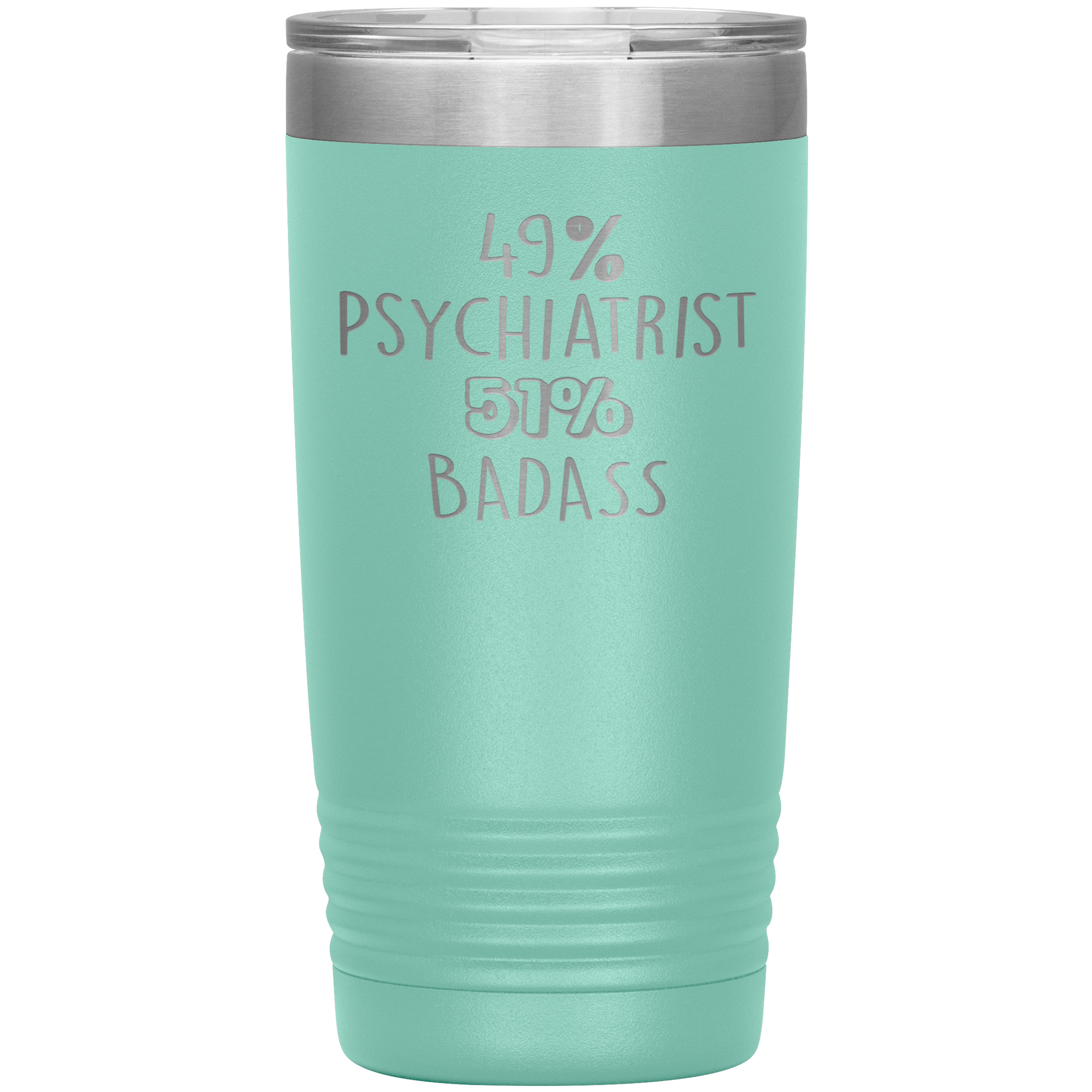Psychiatrist Gift, 49% Psychiatrist, 20oz Badass, Tumbler, Travel mug, Coffee Tumbler, Present for Psychiatrist Colleague