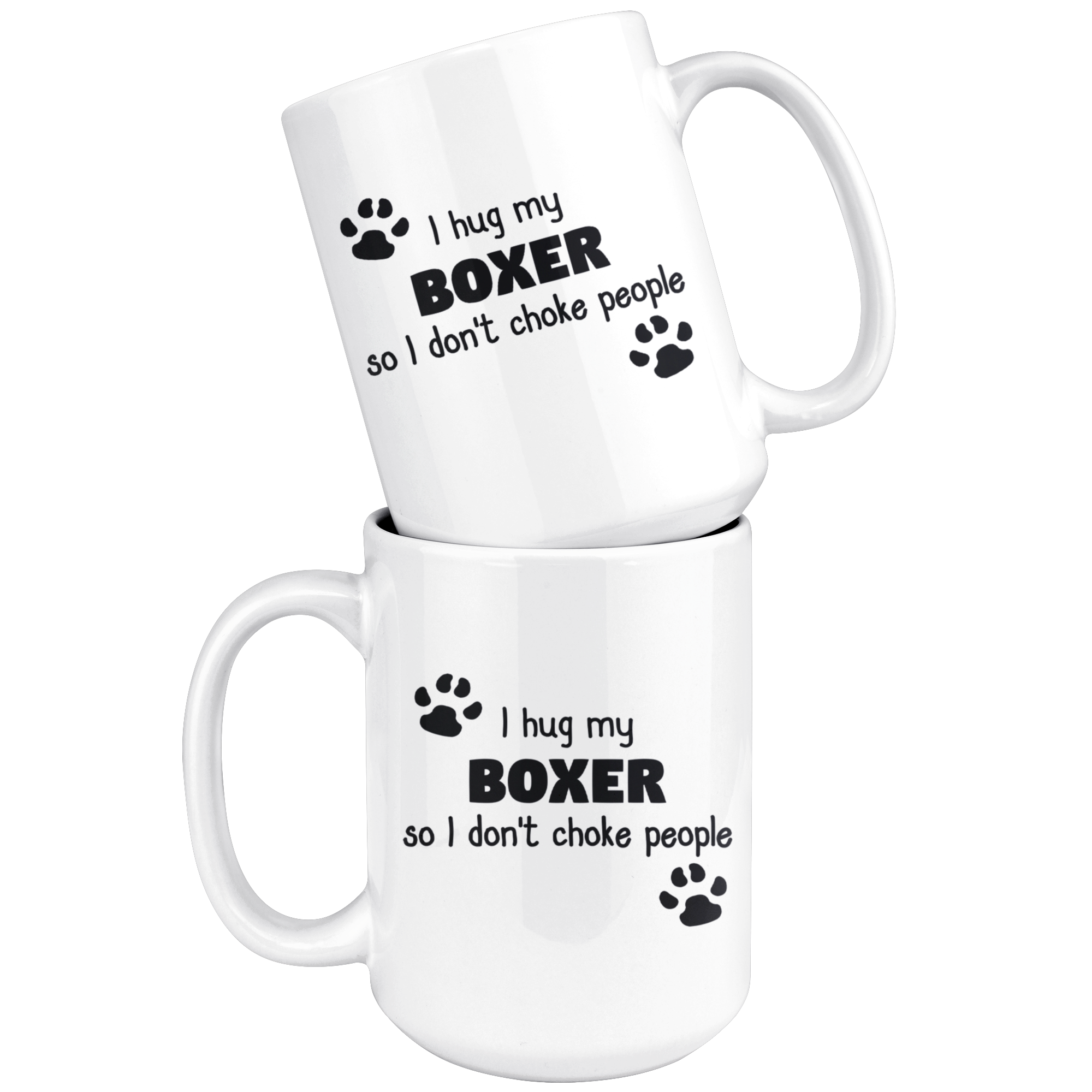 I Hug My Boxer Gift, Christmas, Birthday Present, White Mug 15oz