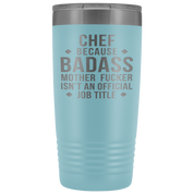 Chef Gift, Chef badass, 20oz Vacuum Tumbler, Travel mug, Coffee Tumbler, Present for Chef