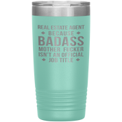 Real Estate Agent Gift, Real Estate Agent badass, 20oz Vacuum Tumbler, Travel mug, Coffee Tumbler, Present for Real Estate Agent Colleague