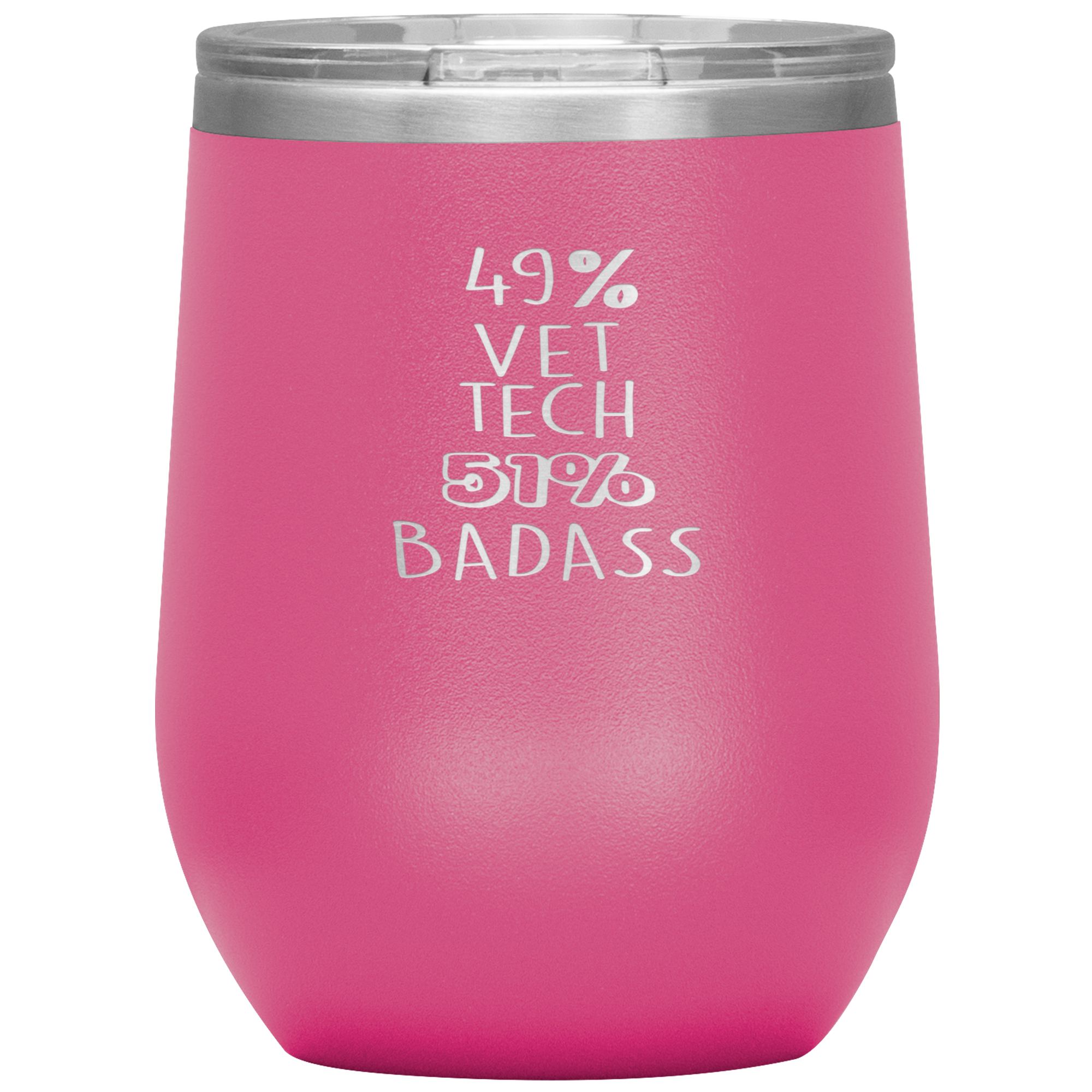 Vet tech Gift, 49% Vet tech, Badass, 12oz Tumbler, Travel mug, Coffee Tumbler, Present for Vet tech Colleague