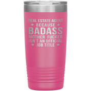 Real Estate Agent Gift, Real Estate Agent badass, 20oz Vacuum Tumbler, Travel mug, Coffee Tumbler, Present for Real Estate Agent Colleague